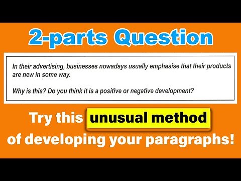 Have trouble developing your paragraphs? Try this method! - Writing Task 2 Double Question Essay