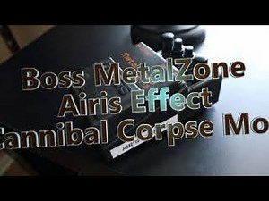 Boss MT2 Airis Effects Cannibal Corpse Mod Quick Demo
