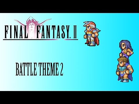 Final Fantasy 2 OST Final Boss Theme ( Battle Theme 2 )