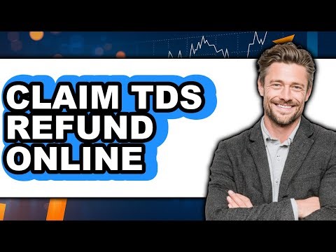How To Claim TDS Refund Online (Full Guide)