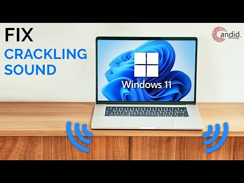 How to fix Crackling Sound on Windows 11?