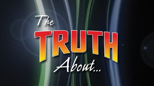 The Truth About…
