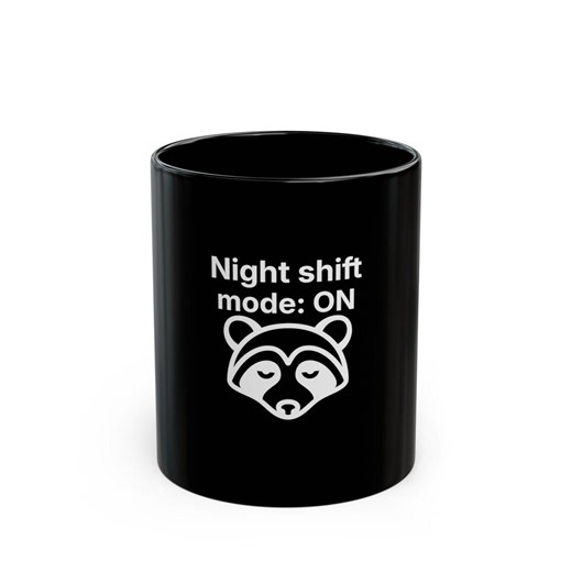 Night Shift Mode: ON Mug – Opossum OPS Night Shift Coffee Mug – Black 11oz Gift - Etsy