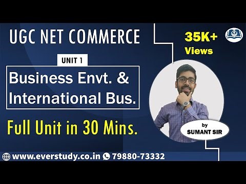 UGC Net Commerce | Business Environment and International Business | Full Unit Overview