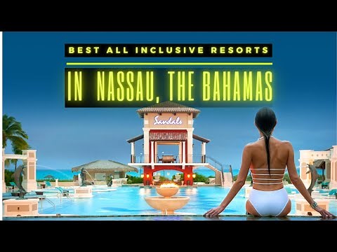 Top 5 Best All-Inclusive Resorts In Nassau, The Bahamas
