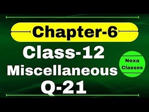 Q21 Miscellaneous Exercise Chapter6 Class 12 Math || Class 12 Miscellaneous Exercise Chapter6 Q21