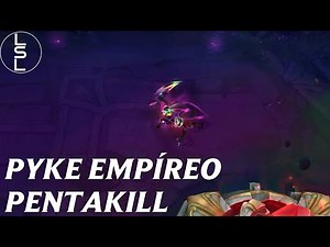 Pyke Empíreo - Penta Kill | League of Legends