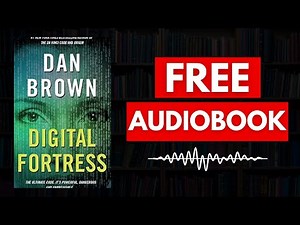 Digital Fortress by Dan Brown- Full Audiobook FREE