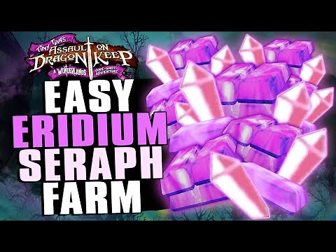 Dragon Keep - SUPER EASY Eridium and Seraph Crystal FARM! - Max out Currency Fast!