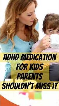 ADHD Medication for Kids