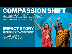 Impact Story The Karuna Practice India | Compassion Shift Launch 2025 Emory University