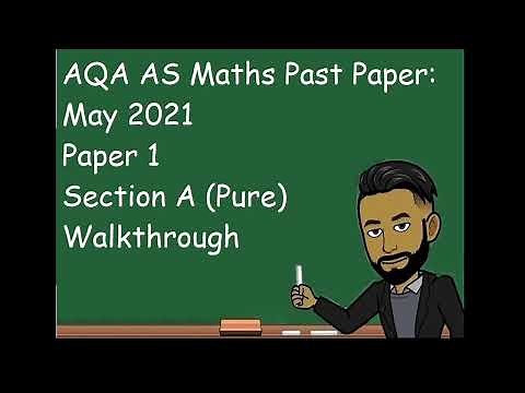 AQA AS Maths May 2021 Paper 1 Section A (Pure) Walkthrough