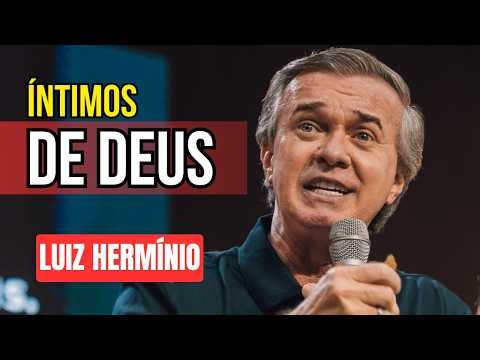 INTIMATE WITH GOD || POWERFUL SERMON LUIZ HERMINIO