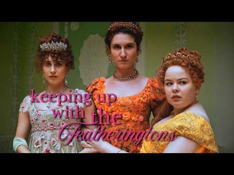 Keeping up with the Featheringtons (SEASON 1-2)