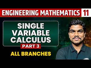 Engineering Mathematics 11 | Single Variable Calculus (Part 03) | Gate 2025 series | All Branch