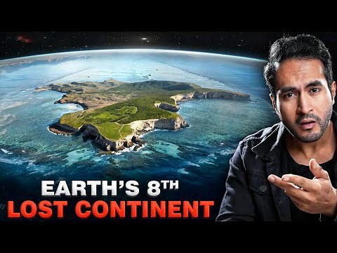 Earth's 8th Lost Continent Finally Discovered