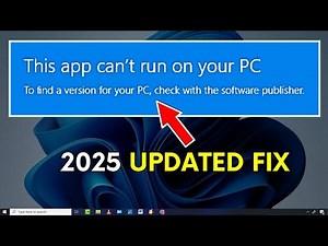 (2025 FIX) This App Cant Run On Your PC In Windows 10/11