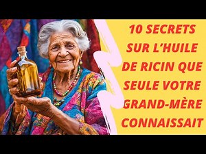 10 secrets sur l'huile de ricin | Les bienfaits surprenants de l'huile de ricin