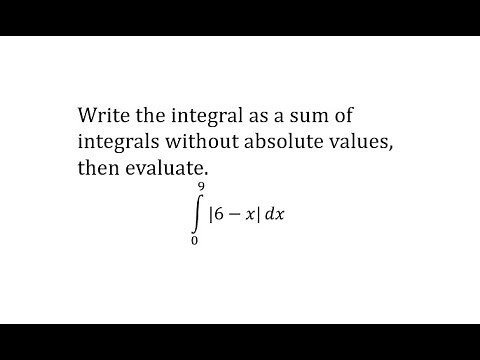 Write a Definite Integral of an Absolute Value as a Sum of Definite Integrals