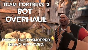 TF2 Bot Overhaul - 2019 Trailer