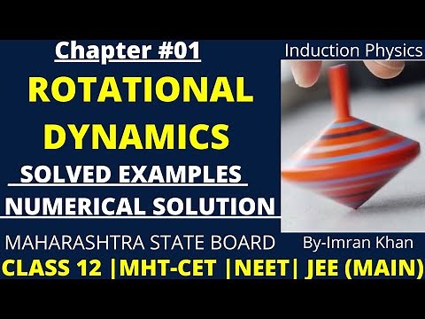 Solved Examples Numerical Solutions | Chapter-01| Rotational Dynamics | Class12 | HSC BOARD EXAM