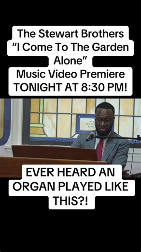 🚨🚨 Y’ALL!!! IT’S FINALLY HERE! 🚨🚨 🌿 “I COME TO THE GARDEN ALONE” 🌿 🎥 MUSIC VIDEO PREMIERES TONIGHT AT 8:30 PM!!! ⏰🔥 This is one you DO NOT want to miss! We poured our hearts into this one, and we can’t wait for y’all to experience it with us! 🙏🏾🔥 📲 SET YOUR REMINDER! 📲 SHARE THIS POST! 📲 TAG SOMEBODY! 📲 MEET US AT 8:30 PM! Let’s worship together! 🌿🙌🏾 TONIGHT. 8:30 PM. BE THERE. 🔥 #IComeToTheGardenAlone #TheStewartBrothers #HymnRevival #GospelMusic #churchtiktok