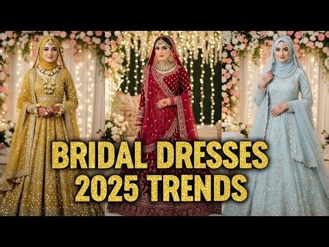 Bridal Dresses 2025|Pakistani Bride|Latest Bridal ,Mehndi & walima outfits ideas#bridal