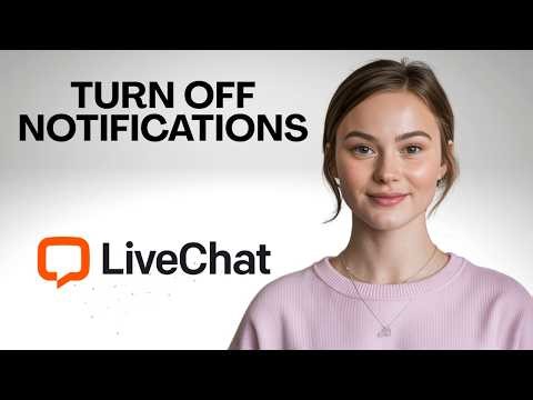 How to Turn Off Notifications on LiveChat Step by Step