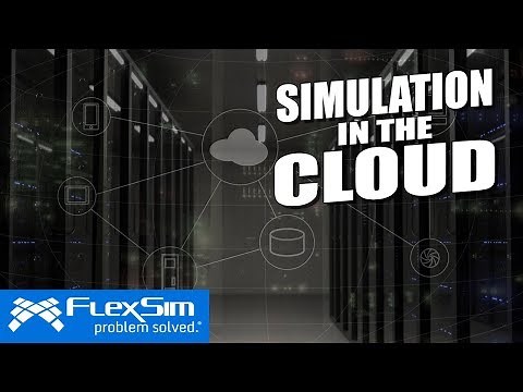 FlexSim in the Cloud: Experiments and Optimizations