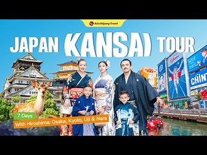 7 Days Japan Itinerary: Explore Osaka, Kyoto, Nara, Uji & Hiroshima | Ultimate Kansai Tour Guide