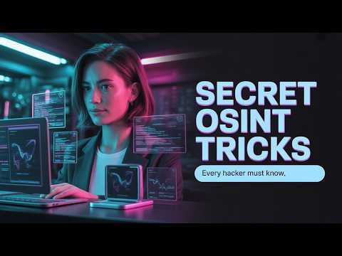 10 Secret OSINT Tricks To Track Down Anyone