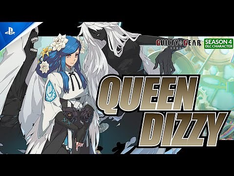 『GUILTY GEAR -STRIVE』- シーズンパス4 第1弾プレイアブルキャラクター「クイーン・ディズィー」トレーラー