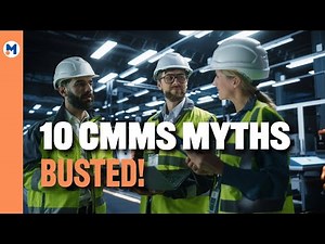 10 CMMS Myths Owners Still Believe (BUSTED!)