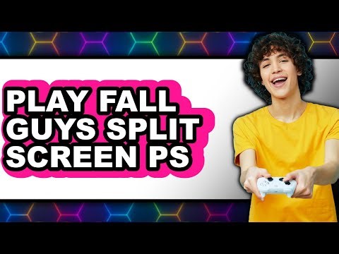 How to Play Fall Guys Split Screen PS5 2025 - Easy Guide
