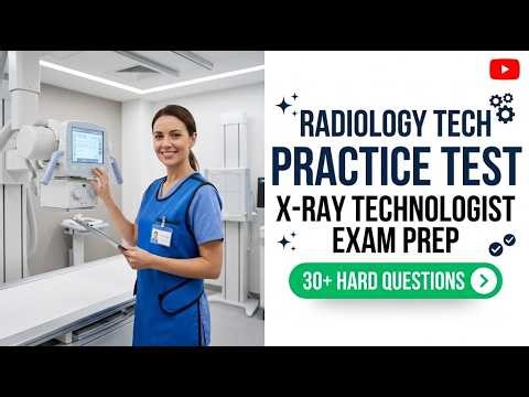 2026 Radiology Tech Practice Test | Pass Your ARRT Exam With This Full Mock Review