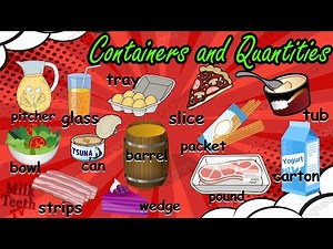 Containers and Quantities Vocabulary | List of Containers and Quantities Vocabulary With Pictures