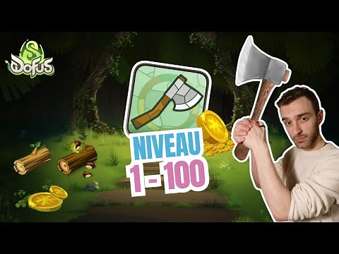 Monter son Bucheron (en faisant des kamas) de 1 à 100 sur Dofus 3.0 ! Astuces, outils, etc...