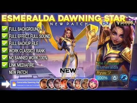 Script Skin Esmeralda Dawning Star - The Foreseer No Password | Full Effect Voice | Patch Terbaru
