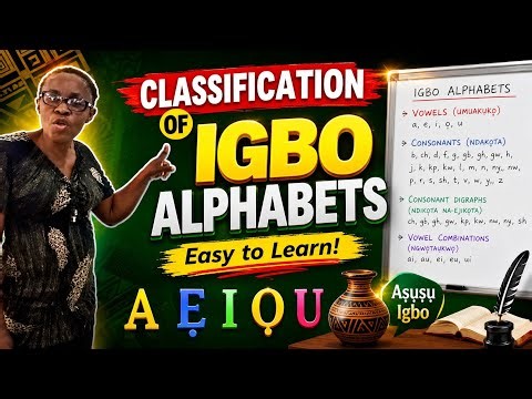 Classification of Igbo Alphabets | Easy Explanation for Beginners