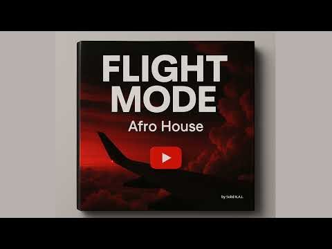 FLIGHT MODE – Afro House (Official Track)