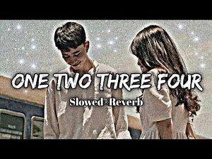 #One_Two_Three_Four | Slowed×Reverb | Remix song