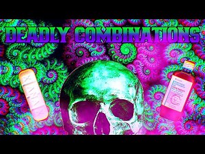 Deadly Substance Combinations ft. Blurriy