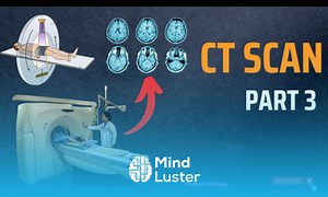 Mind Luster - Learn How to Work CT SCAN Medical Technology