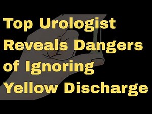 What No One Tells Men About Yellow Discharge — The Hidden Danger
