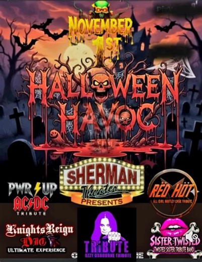 The ULTIMATE HALLOWEEN PARTY is coming to the Sherman Theater in Stroudsburg, PA, Saturday, November 1st, 2025. HALLOWEEN HAVOC 2025 80's Metal Halloween!! Come Celebrate Halloween ROCKIN to some of the BEST 80's Hard Rock Tribute Bands. Ozzy, Motley Crue, Dio, Ac / Dc and Twisted Sister!! Tickets on Sale at Sherman Theater Website. The ONLY Halloween Party in town. Don't miss it!!! LET THE MADNESS BEGIN!! Billy Jon Coogan Paul Duthil Frank Curry Michele Nicole Al Sabatino Curt Robinson Valerie 