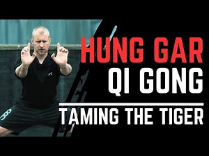 Learn Hung Gar Qi Gong - Taming the Tiger