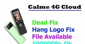 CALME 4G Cloud Flash File Read Cm2 Hang Logo And Dead Fix 10000% Flash File khawargsm