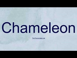 Chameleon Pronunciation: How to Pronounce 'Chameleon'