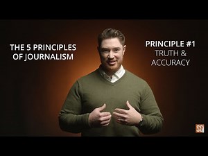 The 5 Principles of Journalism: Principle #1 - Truth & Accuracy