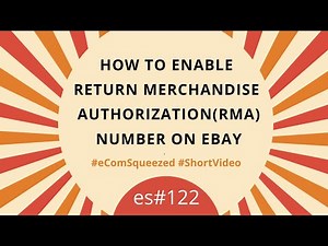 How to Enable Return Merchandise Authorization(RMA) number on eBay - es122